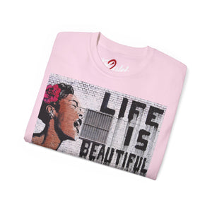 Life Is Beautiful Unisex Ultra Cotton Tee