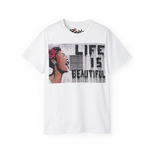 Life Is Beautiful Unisex Ultra Cotton Tee