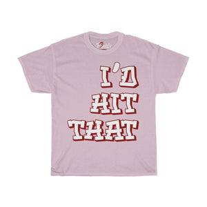 "I'd Hit That" Unisex Heavy Cotton Tee (EUR)