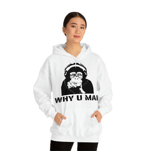 "Why U Mad" Unisex Heavy Blend™ Hooded Sweatshirt