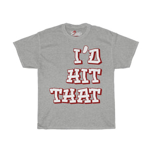 "I'd Hit That" Unisex Heavy Cotton Tee (EUR)