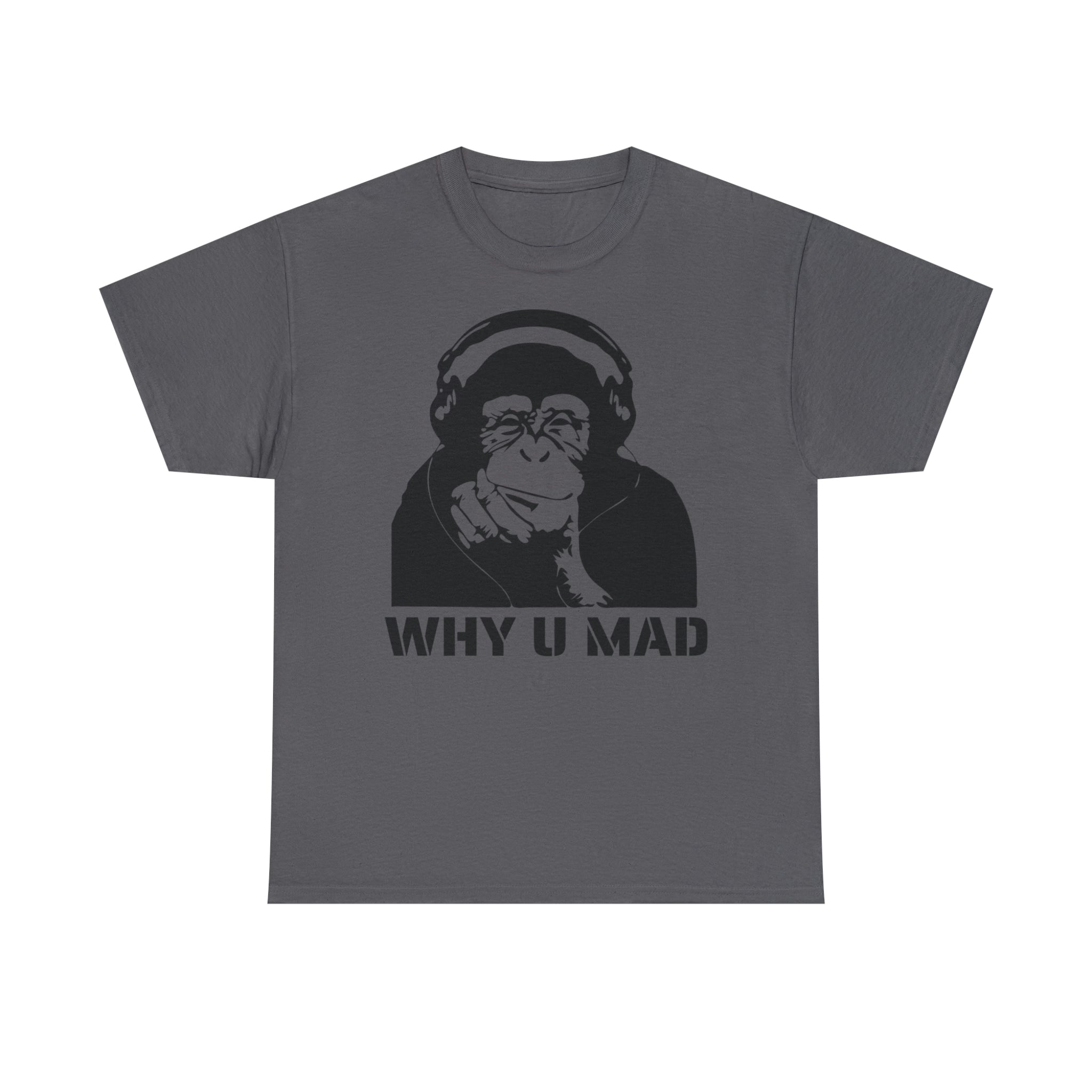 "Why U Mad" Unisex Heavy Cotton Tee