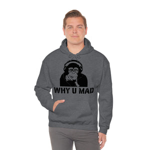 "Why U Mad" Unisex Heavy Blend™ Hooded Sweatshirt