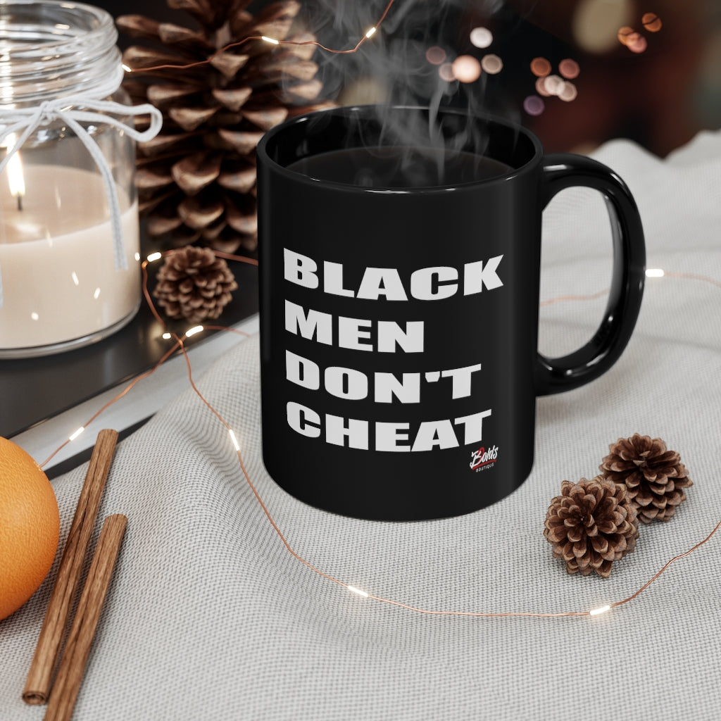 "Black Men Don't Cheat"  11oz Black Mug (USA)