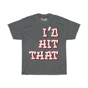 "I'd Hit That" Unisex Heavy Cotton Tee (EUR)