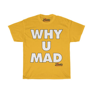 "Why U Mad" Unisex Heavy Cotton Tee