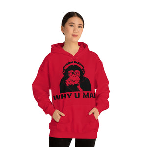 "Why U Mad" Unisex Heavy Blend™ Hooded Sweatshirt